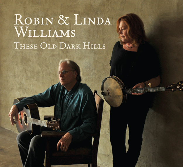 These Old Dark Hills, Robin and Linda Williams